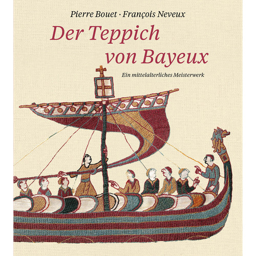 Der teppich von - bayeux:, ein